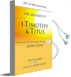 The Message of 1 Timothy and Titus Audiobook download free by John R. W. Stott