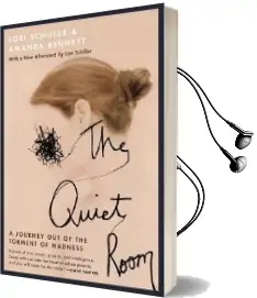 The Quiet Room: A Journey out of the Torment of Madness Audiobook download free by Lori Schiller