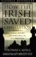 Audiobook How the Irish Saved Civilization: The Untold Story of Ireland'S Heroic Role From the Fall of Rome to the Rise of Medieval Europe author Thomas Cahill