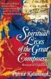 Audiobook The Spiritual Lives of the Great Composers author Patrick Kavanaugh