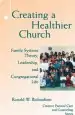 Audiobook Creating a Healthier Church: Family Systems Theory, Leadership and Congregational Life author Ronald W. Richardson