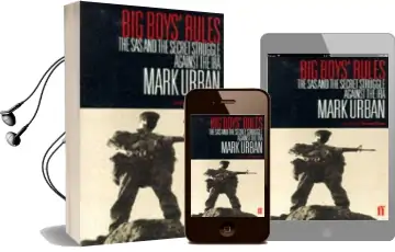 Big Boys' Rules: The sas and the Secret Struggle Against the ira Audiobook download free by Mark Urban