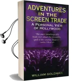 Adventures in the Screen Trade: A Personal View of Hollywood Audiobook download free by William Goldman