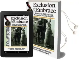 Exclusion and Embrace: Theological Exploration of Identity, Otherness and Reconciliation Audiobook download free by Mr. Miroslav Volf