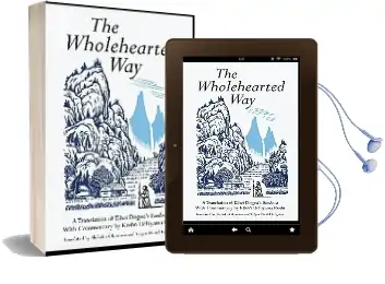 The Wholehearted way: A Translation of Eihei Dogen'S 'Bendowa' Audiobook download free by Dogen