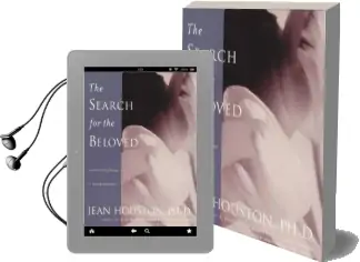 The Search for the Beloved: Journeys in Mythology and Sacred Pyschology Audiobook download free by Jean Houston