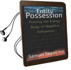 Entity Possession: Freeing the Energy Body of Negative Influences Audiobook download free by Samuel Sagan