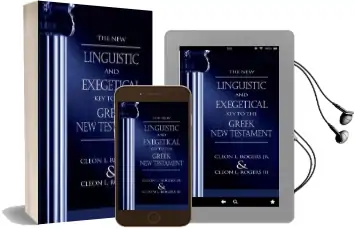 The new Linguistic and Exegetical key to the Greek new Testament Audiobook download free by Dr. Cleon L. Rogers