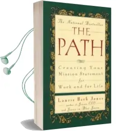 The Path: Creating Your Mission Statement for Work and for Life Audiobook download free by Laurie Beth Jones