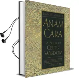 Anam Cara: A Book of Celtic Wisdom Audiobook download free by John O'Donohue