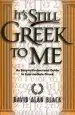 Audiobook It'S Still Greek to me: An Easy-To-Understand Guide to Intermediate Greek author David Alan Black