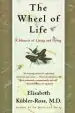 Audiobook The Wheel of Life: A Memoir of Living and Dying author Elisabeth Keubler Ross
