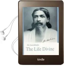 The Life Divine Audiobook download free by Sri Aurobindo