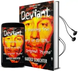 'Deviant: True Story of ed Gein, the Original Psycho ' Audiobook download free by Harold Schechter