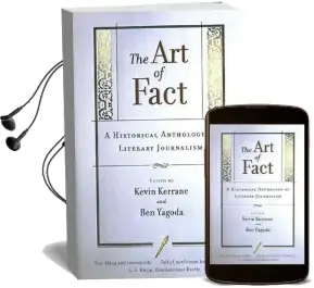 The art of Fact: A Historical Anthology of Literary Journalism Audiobook download free by Kevin Kerrane