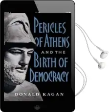 Pericles of Athens and the Birth of Democracy Audiobook download free by Donald M. Kagan