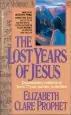 Audiobook The Lost Years of Jesus: Documentary Evidence of Jesus' 17-Year Journey to the East author Elizabeth Clare Prophet