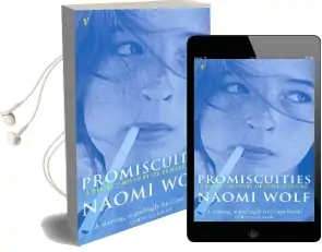 Promiscuities: An Opinionated History of Female Desire Audiobook download free by Naomi Wolf