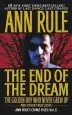 Audiobook The end of the Dream: 'The Golden boy who Never Grew up' and Other True Cases author Ann Rule