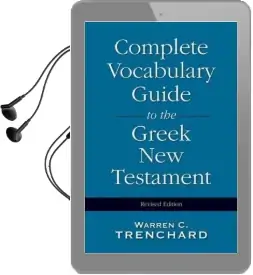 Complete Vocabulary Guide to the Greek new Testament Audiobook download free by Warren C. Trenchard