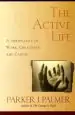 Audiobook The Active Life: A Spirituality of Work, Creativity, and Caring author Parker J. Palmer