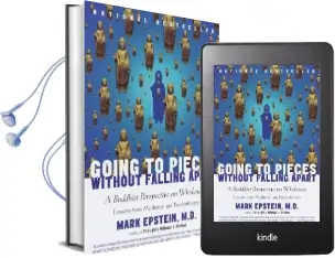 Going to Pieces Without Falling Apart: Buddhist Perspective on Wholeness Audiobook download free by Mark (Mark William) Epstein