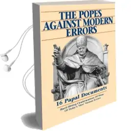 Popes Against Modern Errors: 16 Famous Papal Documents Audiobook download free by Tan Books