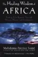 Audiobook The Healing Wisdom of Africa: Finding Life Purpose Through Nature, Ritual, and Community author Malidoma Patrice Some