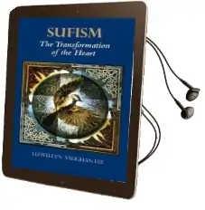 Sufism, the Transformation of the Heart: The Transformation of the Heart Audiobook download free by Llewellyn Vaughan Lee