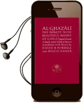 Al-Ghazali on the Ninety-Nine Beautiful Names of god: Al-Maqsad Al-Asna fi Sharh Asma' Allah Al-Husna Audiobook download free by Abu Hamid Al Ghazali
