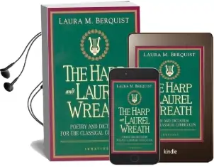 Harp and the Laurel Wreath: Poetry and Dictation for the Classical Curriculum Audiobook download free by Laura M. Berquist