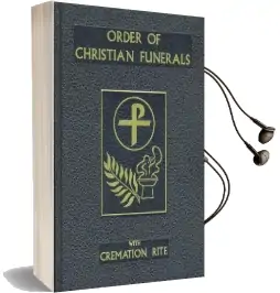 Order of Christian Funerals Audiobook download free by Catholic Book Publishing Co