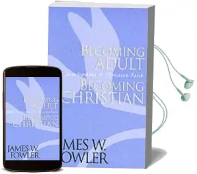 Becoming Adult, Becoming Christian: Adult Development and Christian Faith Audiobook download free by James W. Fowler
