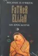 Audiobook Father Elijah author Michael O'Brien