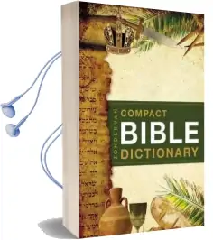 Zondervan Compact Bible Dictionary Audiobook download free by T.Atton Bryant