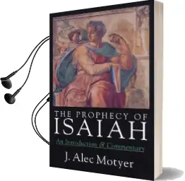 The Prophecy of Isaiah Audiobook download free by J.A. Motyer