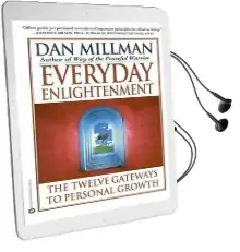 Everyday Enlightenment: The Twelve Gateways to Personal Growth Audiobook download free by Dan Millman