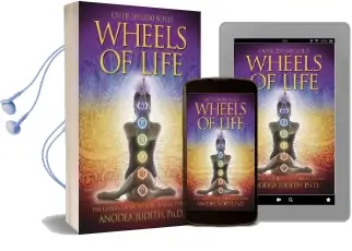 Wheels of Life: User'S Guide to the Chakra System Audiobook download free by Anodea Judith