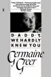 Audiobook Daddy, we Hardly Knew you author Germaine Greer