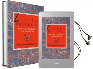 Living Presence: Sufi way to Mindfulness and the Unfolding of the Essential Self Audiobook download free by Kabir Helminski