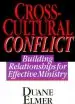 Audiobook Cross-Cultural Conflict: Cross-Cultural Conflict: Building Relationships for Effective Ministry author Duane Elmer
