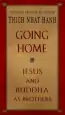 Audiobook Going Home: Jesus and Buddha as Brothers author Thic Nhat Hanh