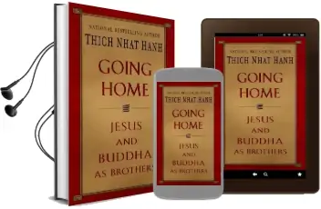 Going Home: Jesus and Buddha as Brothers Audiobook download free by Thic Nhat Hanh