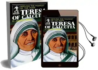 Teresa of Calcutta: Serving the Poorest of the Poor Audiobook download free by D. Jeanene Watson