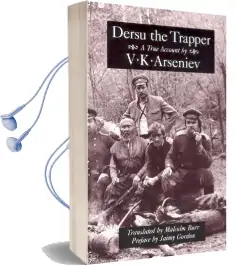 Dersu the Trapper Audiobook download free by Jaimy Gordon