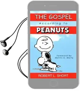 The Gospel According to Peanuts Audiobook download free by Robert L. Short