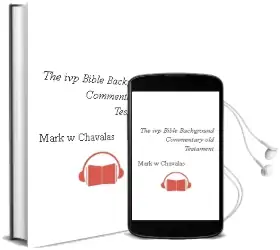 The ivp Bible Background Commentary: Old Testament Audiobook download free by Mark W. Chavalas