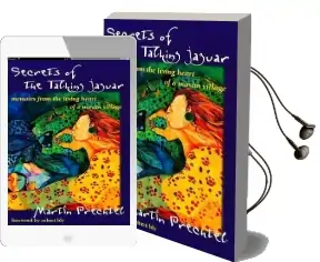 Secrets of the Talking Jaguar: Memoirs From the Living Heart of a Mayan Village Audiobook download free by Martin Prechtel