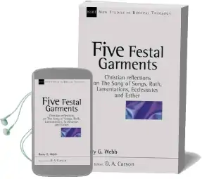 Five Festal Garments: Christian Reflections on Song of Songs, Ruth, Lamentations, Ecclesiastes and Esther Audiobook download free by Barry G. Webb