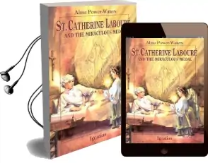 St.Catherine Laboure and the Miraculous Medal Audiobook download free by Alma Power Waters